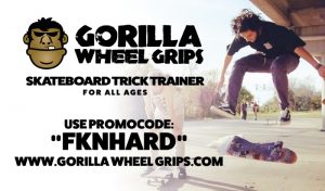 fknhard-magazine-skateboard-gorilla-wheel-grips-skateboard-training-skater-grip-grind-kickflip-bam-margera-tony-hawk-how-to-skateboard-tricks-xgames-use-promocode-fknhard-to-save